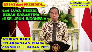 JOKOWI  DARI LUAR NEGERI TIDAK PERLU LAGI KARANTINA  ATURAN BARU BULAN RAMADHAN [upl. by Hakceber737]