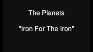 The Planets  Iron For The Iron HQ Audio 7quot Vinyl Rip [upl. by Potash]