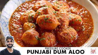 Punjabi Dum Aloo Recipe  Pressure Cooker Dum Aloo  कुकर दम आलू  Chef Sanjyot Keer [upl. by Ayra]