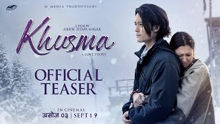 KHUSMA OFFICIAL TEASER ll DHIRAJ MAGAR ll UPASANA SINGH THAKURI ll MAOTSE GURUNG [upl. by Moia]