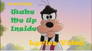 Goofy sings Wake me up Inside  Lyrics Video [upl. by Dry]