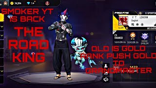 Smoker YT Is Back The Road King Old Is Gold Rank Push Gold To Grandmaster [upl. by Aymik]