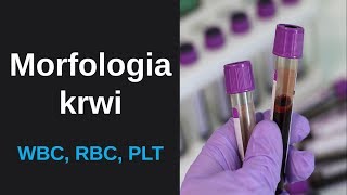 Morfologia krwi  leukocyty WBC erytrocyty RBC oraz trombocytypłytki krwi PLT [upl. by Hatnamas]