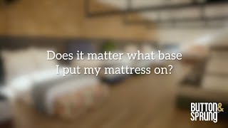 Does it mattress what base I put my mattress on [upl. by Ailemac789]