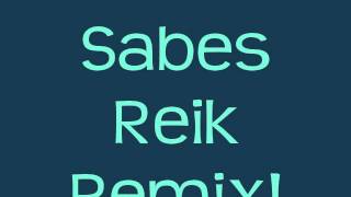 Sabes  Reik  Remix [upl. by Rochus75]