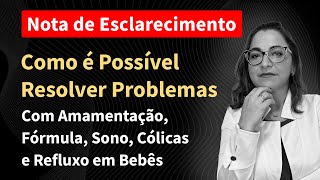 Como É POSSÍVEL RESOLVER Problemas com Amamentação Fórmula Infantil Sono Cólica Refluxo em Bebês [upl. by Nire]