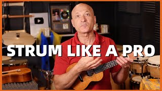 Strum Like a Pro  Ukulele Tutorial  All Levels [upl. by Alhan]