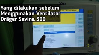 Device and Breathing Circuit CheckYang dilakukan sebelum menggunakan Ventilator Drager Savina 300 [upl. by Adla482]