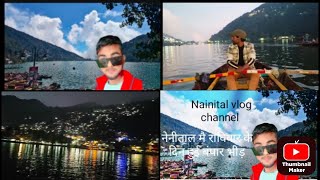 Nainital vlog nainital ki jaankari Nainitalmychannel 2oct 2024 [upl. by Amorette]