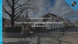 Restaurant quotMeat Frankysquot te Ridderkerk  Horecamakelaardij Knook amp Verbaas [upl. by Caralie]