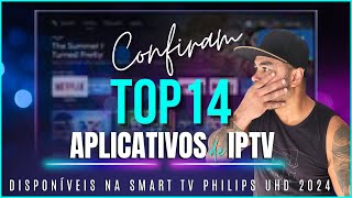 🔶️ Top 14 Aplicativos para Reproduzir streaming na smartv Philips UHD [upl. by Danya172]