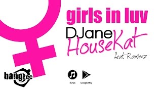 DJANE HOUSEKAT FEAT RAMEEZ  Girls In Luv [upl. by Ennaear847]