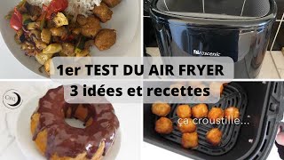 Je teste le AIR FRYER et vous propose 3 idées et recettes faciles [upl. by Charmane981]