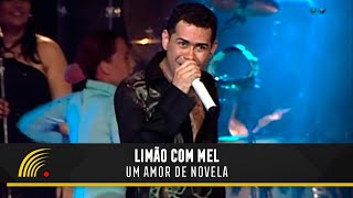 Limão com Mel  Um Amor de Novela  Um Amor de Novela No Olympia [upl. by Ahon]