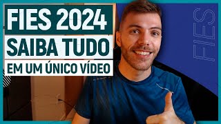 FIES 2024 o vídeo MAIS COMPLETO que VOCÊ VAI VER aqui TEM TUDO [upl. by Ariaic]