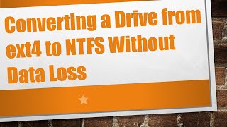 Converting a Drive from ext4 to NTFS Without Data Loss [upl. by Bertle]