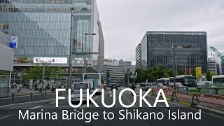 4K Fukuoka City Drive  Marina Bridge  Hakata Sta  Shikano Island Japan [upl. by Akilat]