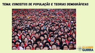 Conceitos de População e Teorias Demográficas [upl. by Frankhouse]