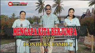 Lagu Pop KenanganMENGAPA KITA BERJUMPAHarry TasmanCoverDONBERS FAMILY Channel DFC Malaka [upl. by Ocsecnarf]