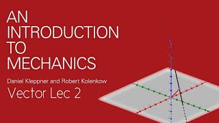 Vector Lec 2 Introduction To Mechanics By Kleppner [upl. by Augy]