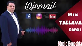 Djemail 2018 Mix Tallava Rafsh [upl. by Lielos]