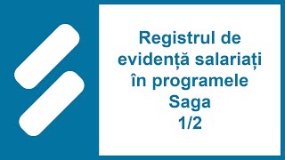 Registrul de evidență salariați în programele Saga 12 [upl. by Derman]