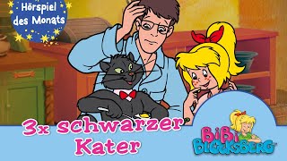 BIBI BLOCKSBERG  3x Schwarzer Kater Folge 22 das ZWEITPLATZIERTE Hörspiel des Monats [upl. by Olivann574]