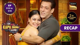 Salman Bhai हैं किस किसकी जान  The Kapil Sharma Show S2  Ep 318  319  RECAP [upl. by Ramses939]