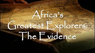 Africas Greatest Explorers The Evidence [upl. by Dnalrah882]