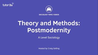 Theoretical Debates in Sociology Postmodernity  Postmodernism Sociology Theory amp Methods [upl. by Ecinahc547]