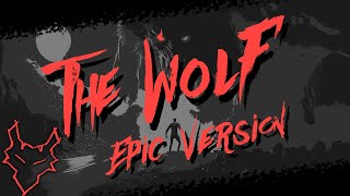 FHP  The Wolf Epic Version  Lyric Video [upl. by Ferrick]