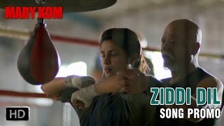 Ziddi Dil  Song Promo  Mary Kom  Priyanka Chopra  In Cinemas NOW [upl. by Yelknirb]