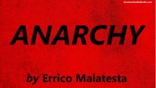 ANARCHY by by Errico Malatesta  FULL AudioBook  Greatest AudioBooks [upl. by Jamieson]