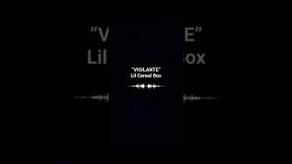 NEW LIL CEREAL BOX quotVIGILANTEquot OUT NOW shorts new [upl. by Cornel]