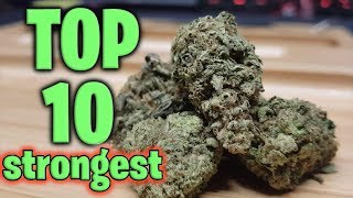 Worlds Top 10 STRONGEST Strains [upl. by Trimmer309]