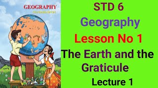 swatisclasses STD 6 Geography Lesson No 1 The Earth and the Graticule Lecture 1 [upl. by Secnarf]