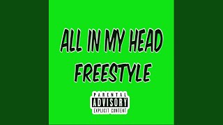 ALL IN MY HEAD Freestyle [upl. by Gawen]