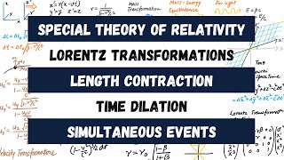 STR 1  Overview Lorentz Transformations Length Contrac Time Dilation Simultaneous Events [upl. by Jeconiah]