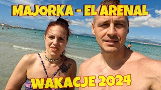 MAJORKA EL ARENAL 2024  WAKACJE ALL INCLUSIVE  PROBLEMY OD SAMEGO POCZĄTKU PLAŻA HOTEL MORZE [upl. by Barbaresi]