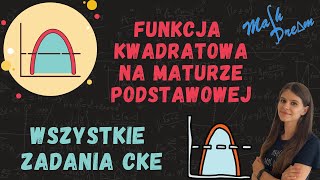 Wszystkie zadania CKE Funkcja kwadratowa Pewniaki na maturze Matura podstawowa z matematyki 2024 [upl. by Ayrolg]