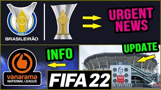 NEW FIFA 22 URGENT NEWS  Fully Licensed Brasileirão National League amp Updated Stadiums [upl. by Arakal]