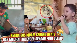 Ketika Gus Iqdam nyate dan melihat kalender dengan foto beliau😂 [upl. by Atwahs]