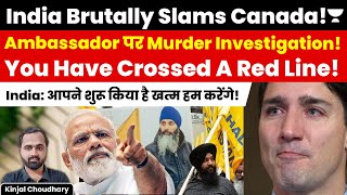 India Officially Humiliates amp Warns Trudeau For Accusing Indian Ambassador Of Nijjar Case  Kinjal [upl. by Anastasio]