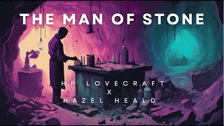 The Man of Stone HP Lovecraft Audiobook [upl. by Reni9]