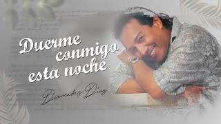 Diomedes Díaz  Duerme Conmigo Esta Noche Letra Oficial [upl. by Pantheas]