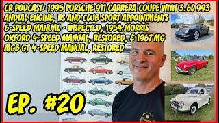 Car Reviews Podcast CollectorCarCanadaCA  Ep 20 95 Porsche 911 54 Morris Oxford 67 MG MGB GT [upl. by Gothard]