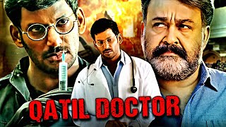 Vishal Raashi Khanna और Mohanlal की सुपरहिट एक्शन हिन्दी डब्ड मूवी quotकातिल डॉक्टरquot Qatil Doctor [upl. by Hanas93]