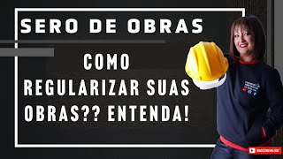 SERO de Obras  Como regularizar suas obras Confira Agora ferreirawa [upl. by Ennovaj]