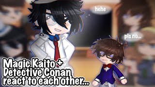 Magic Kaito React to  ConanShinichi 12 [upl. by Anahsat712]