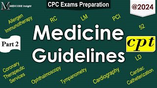 CPT Medicine Guidelines Part 2 [upl. by Simsar982]